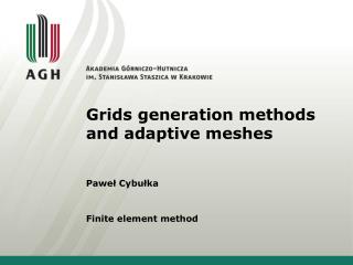 Grids generation methods and adaptive mesh es