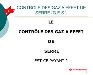 CONTROLE DES GAZ A EFFET DE SERRE (G.E.S.)
