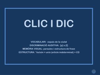 CLIC I DIC VOCABULARI: espais de la ciutat DISCRIMINACIÓ AUDITIVA: [p] o [f]