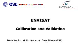 ENVISAT Calibration and Validation