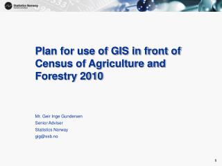Plan for use of GIS in front of Census of Agriculture and Forestry 2010