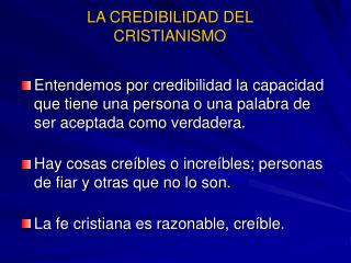 LA CREDIBILIDAD DEL CRISTIANISMO