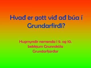 Hvað er gott við að búa í Grundarfirði?
