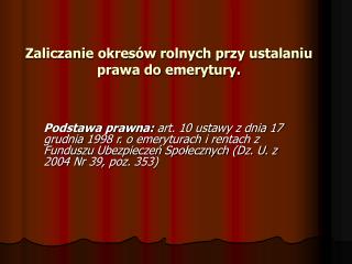 Zaliczanie okresów rolnych przy ustalaniu prawa do emerytury.