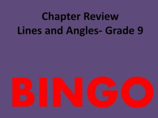 Chapter Review Lines and Angles- Grade 9