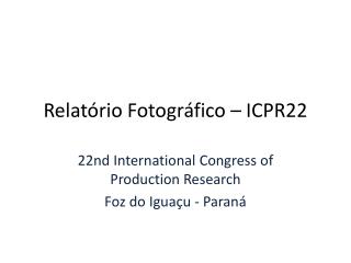 Relatório Fotográfico – ICPR22