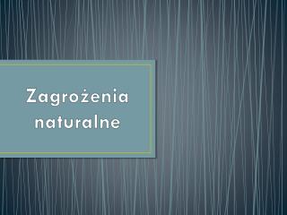 Zagrożenia naturalne