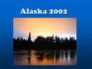 Alaska 2002