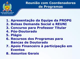 Apresentação da Equipe da PROPG Bolsas Demanda Social e REUNI Concurso para Professor Titular