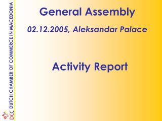 General Assembly 02.12.2005, Aleksandar Palace