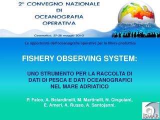 FISHERY OBSERVING SYSTEM: UNO STRUMENTO PER LA RACCOLTA DI DATI DI PESCA E DATI OCEANOGRAFICI