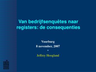 Van bedrijfsenquêtes naar registers: de consequenties