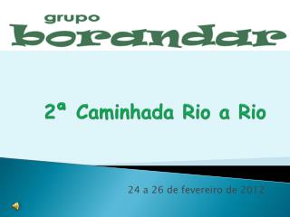 2ª Caminhada Rio a Rio