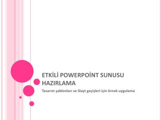 ETKİLİ POWERPOİNT SUNUSU HAZIRLAMA