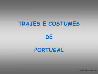 TRAJES E COSTUMES DE PORTUGAL