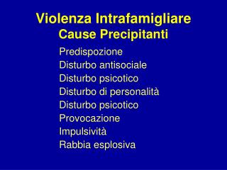 Violenza Intrafamigliare Cause Precipitanti