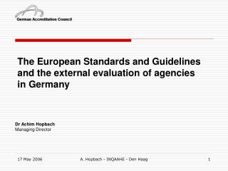 The European Standards and Guidelines and the external evaluation of agencies in Germany