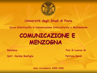Università degli Studi di Pavia Corso Interfacoltà in Comunicazione Interculturale e Multimediale