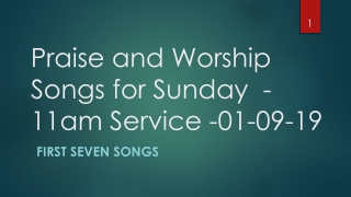 Praise and Worship Songs for Sunday - 11am Service -01-09-19