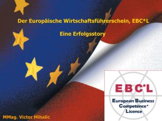 Der Europäische Wirtschaftsführerschein, EBC*L Eine Erfolgsstory