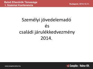 Személyi jövedelemadó és családi járulékkedvezmény 2014.