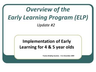Overview of the Early Learning Program (ELP)