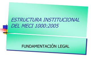 ESTRUCTURA INSTITUCIONAL DEL MECI 1000:2005