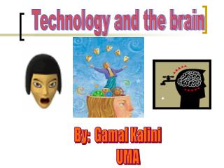 Technology and the brain