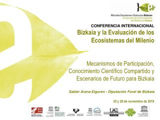 CONFERENCIA INTERNACIONAL Bizkaia y la Evaluación de los Ecosistemas del Milenio