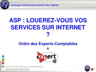 ASP : LOUEREZ-VOUS VOS SERVICES SUR INTERNET ?