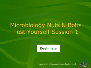 Microbiology Nuts &amp; Bolts Test Yourself Session 1