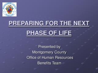 PREPARING FOR THE NEXT PHASE OF LIFE