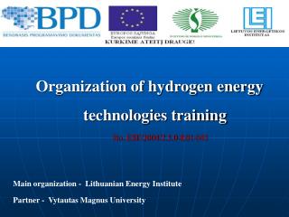 Organization of hydrogen energy technologies training No. ESF/2004/2.5.0-K01-045