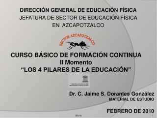 DIRECCIÓN GENERAL DE EDUCACIÓN FÍSICA JEFATURA DE SECTOR DE EDUCACIÓN FÍSICA EN AZCAPOTZALCO