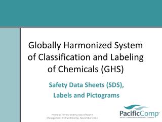 Globally Harmonized System of Classification and Labeling of Chemicals (GHS)