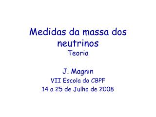 Medidas da massa dos neutrinos Teoria