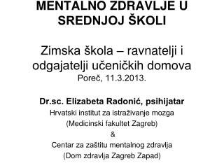 Dr.sc. Elizabeta Radonić, psihijatar Hrvatski institut za istraživanje mozga