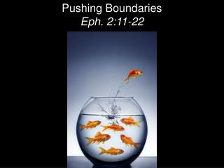 Pushing Boundaries Eph. 2:11-22