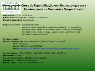Curso de Especialização em Reumatologia para Fisioterapeutas e Terapeutas Ocupacionais I