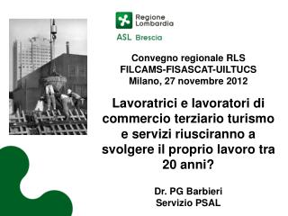 Convegno regionale RLS FILCAMS-FISASCAT-UILTUCS Milano, 27 novembre 2012