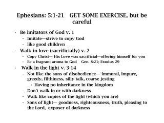 Ephesians: 5:1-21 GET SOME EXERCISE, but be careful