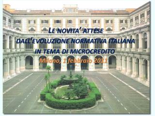 Le novita’ attese dall’evoluzione normativa italiana in tema di microcredito