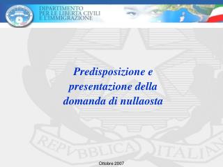 Predisposizione e presentazione della domanda di nullaosta