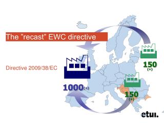The ”recast” EWC directive