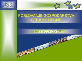 POSLOVANJE GOSPODARSTVA CELJSKE REGIJE