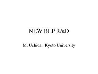 NEW BLP R&amp;D