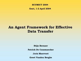 An Agent Framework for Effective Data Transfer
