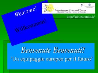 Benvenute Benvenuti! ‘Un equipaggio europeo per il futuro’
