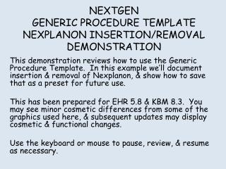 NEXTGEN GENERIC PROCEDURE TEMPLATE NEXPLANON INSERTION/REMOVAL DEMONSTRATION