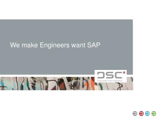 We make Engineers want SAP